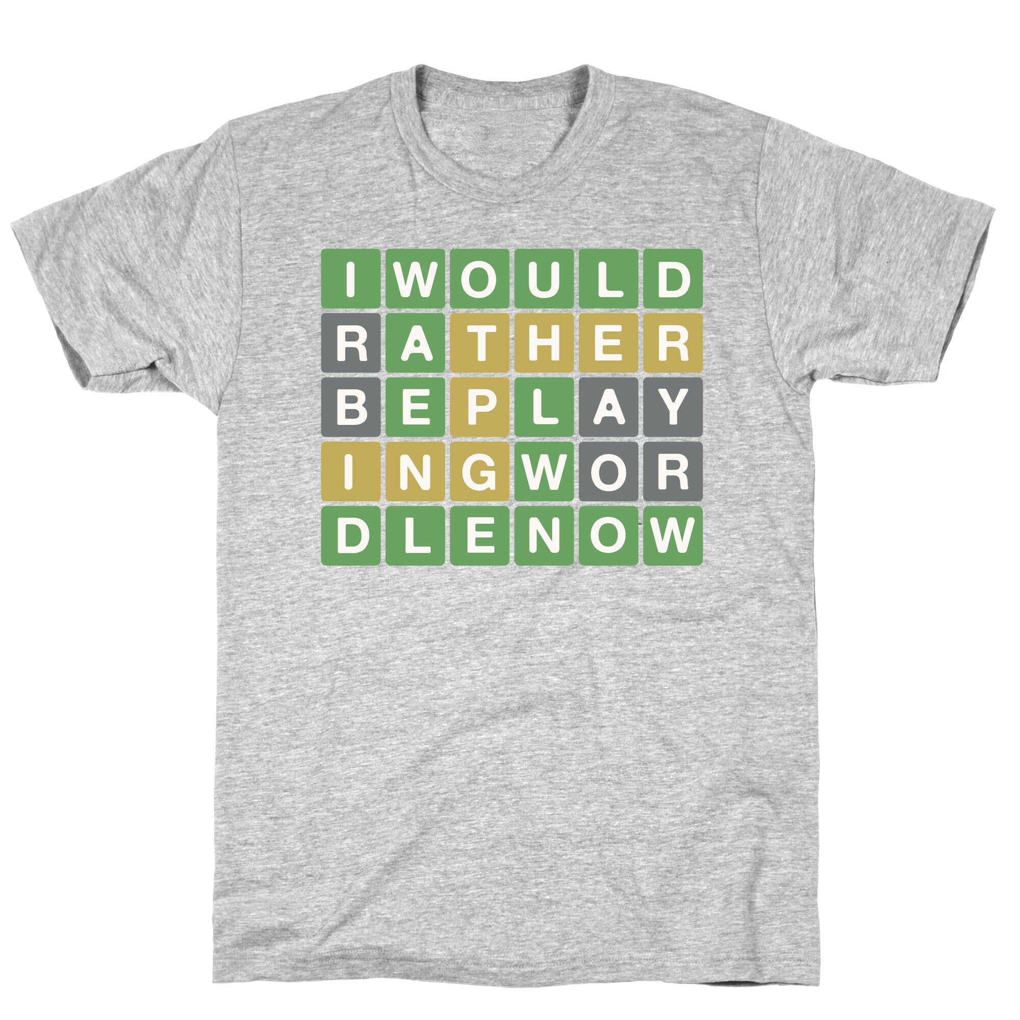 I Would Rather Be Playing Wordle Right Now Parody T-Shirt
